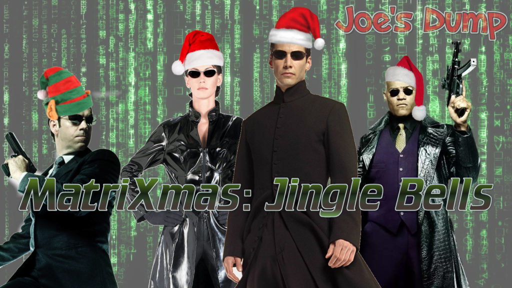 MatriXmas: Jingle Bells by Joe's Dump